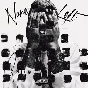 None Left (Explicit)