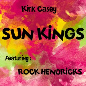 Sun Kings (feat. Rock Hendricks)