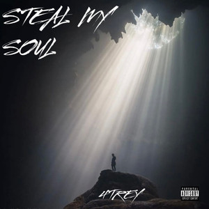 Steal My Soul (Explicit)