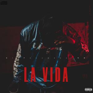 La Vida (Explicit)