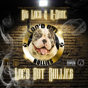 Loc'd Out Bullies (Explicit)