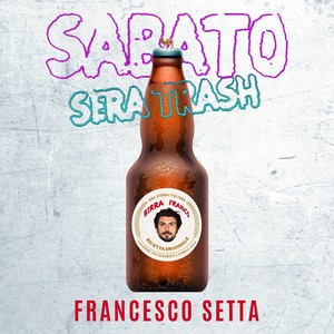 Sabato sera Trash