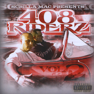 Scrilla Mac Presents: 408 Riderz, Vol. 2 (Explicit)