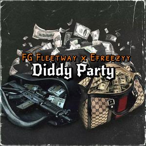 Diddy Party (feat. Efreezyy) (Explicit)