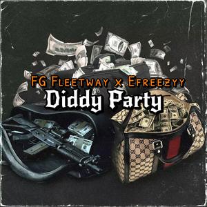 Diddy Party (feat. Efreezyy) [Explicit]