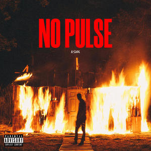 NO PULSE (Explicit)