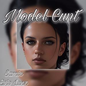 Model **** (feat. Evie Lenz) [Explicit]