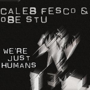 We're Just Humans