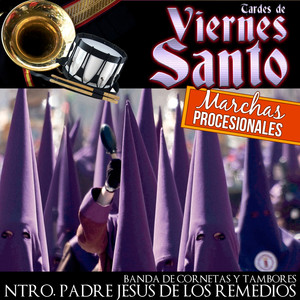 Tardes de Viernes Santo. Marchas Procesionales