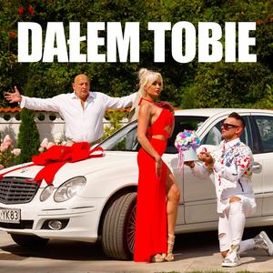 Dałem Tobie