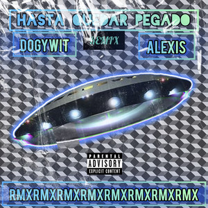 Hasta Quedar Pegado (Remix|Explicit)
