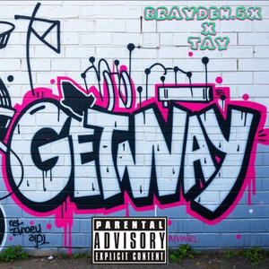 Getaway (feat. Tay)