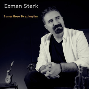 Esmer Bese Te Ez Kustim