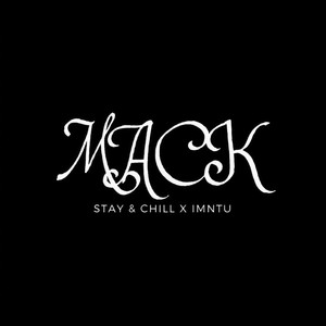 Mack(feat. Stay & Chill)
