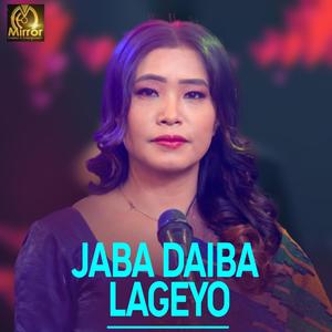 Jaba Daiba Lageyo (feat. Devi Gharti Magar & Raju Dhakal)