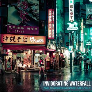 Invigorating Waterfall - Wake to Mesmerising Nature Tunes, Vol.9