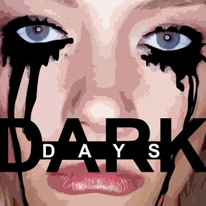 Dark Days (Explicit)