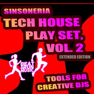 Tech House Play Set, Vol. 2 (Tools for Creative DJS Extended Edition)