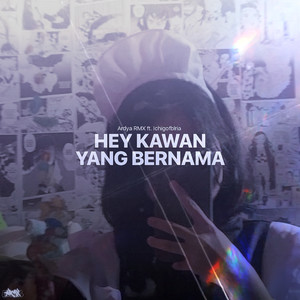 Hey Kawan Yang Bernama