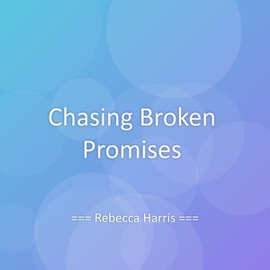 Chasing Broken Promises