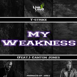 My Weakness (feat. Canton Jones)