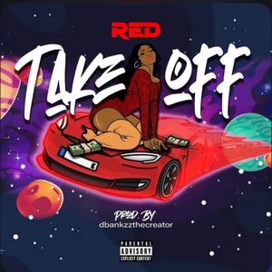 Red - Take Off (Explicit)