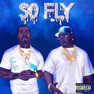So Fly (Explicit)