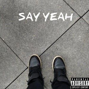 Say Yeah (Explicit)