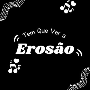 Tem Que Ver a Erosão (Explicit)