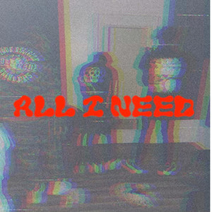 All I Need (Explicit)