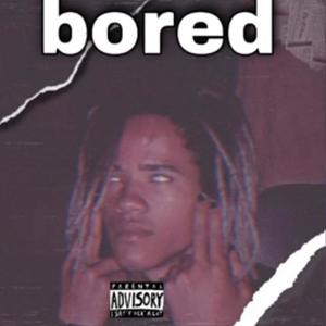 Bored (Explicit)