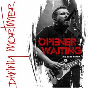 Opener/Waiting (The 2021 Remix)