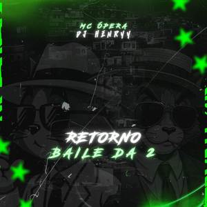 RETORNO BAILE DA RUA 2 (Explicit)