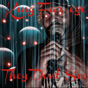 They Don't See (feat. King Far Eye) (Explicit)
