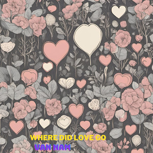 Where Did Love Go