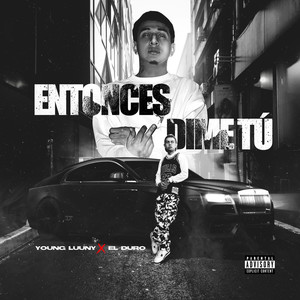 ENTONCES DIME TU (Explicit)