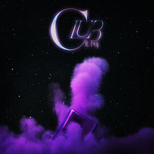 Club (feat. Fuj) (Explicit)