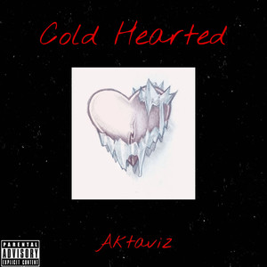 Cold Hearted (Explicit)