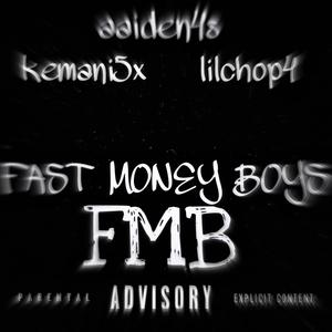 FMB (feat. kemani5x & aaiden4s) (Explicit)