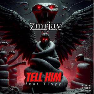 Tell him (feat. Tinyy) (Explicit)