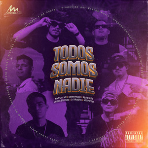 Todos Somos Nadie (Explicit)