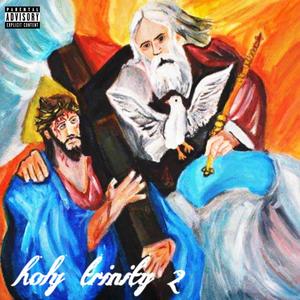 Holy Trinity 2 (Explicit)