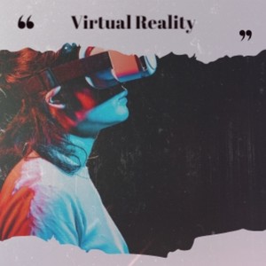 Virtual Reality