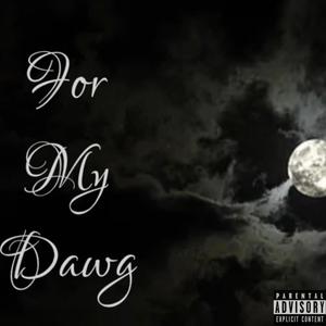 For My Dawg (feat. OKM Lil Jay) (Explicit)