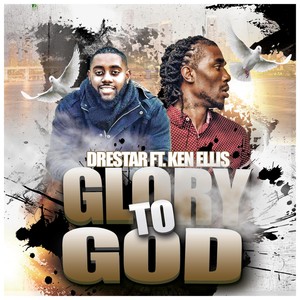 Glory to God (feat. Ken Ellis)