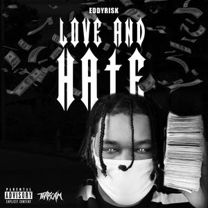 Love And Hate (Explicit)