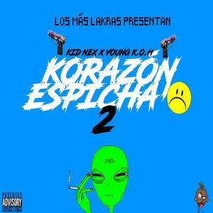 KORAZÓN ESPICHA'O 2 (Explicit)