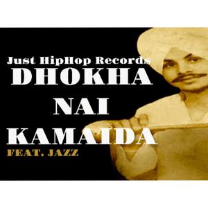 Dhokha Nai Kamaida(feat. Chamkila & Jazz S) (Explicit)