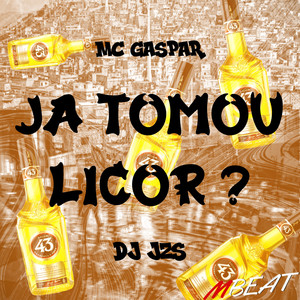 JÁ TOMOU LICOR (Explicit)