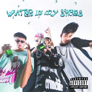 Water in my shoes (feat. Kidd Yera & Rebzo) [Explicit]